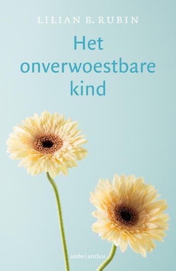 Het onverwoestbare kind 9789026334528 Lilian Rubin, Boeken, Verzenden, Zo goed als nieuw, Lilian Rubin