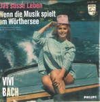 Vivi Bach - Das Süße Leben / Wenn Die Musik Spielt Am Wörthe, Verzenden