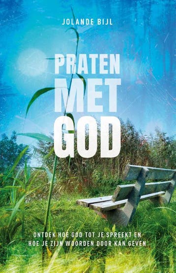 Praten met God - Ontdek hoe God tot je spreekt en hoe je, Verzenden, Jolande Bijl