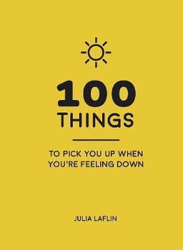 100 Things to Pick You Up When Youre Feeling Down, Verzenden, Zo goed als nieuw, Julia Laflin