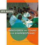 Innoveren met teams in de kinderopvang 9789088500732, Verzenden, Frits Bovenberg