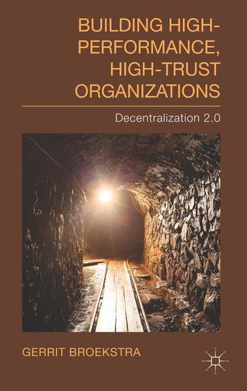 Building High Performance High Trust Organizations, Verzenden, Gerrit Broekstra