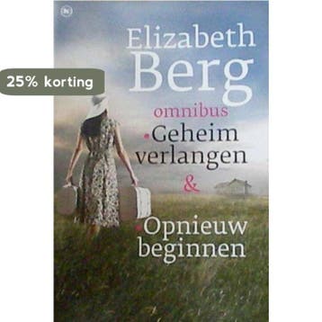 Geheim verlangen & Opnieuw beginnen 9789044330298, Verzenden, Elizabethy Berg