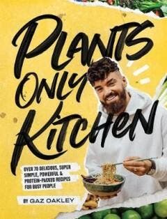 Plants-Only Kitchen 9781787134980 Gaz Oakley, Verzenden, Zo goed als nieuw, Gaz Oakley