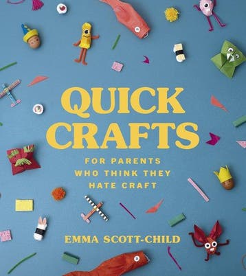 Quick Crafts for Parents Who Think They 9781785042485, Verzenden, Zo goed als nieuw, Emma Scott-Child