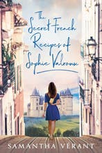 The Secret French Recipes Of Sophie Valroux 9781984806994, Verzenden, Gelezen, Samantha Verant