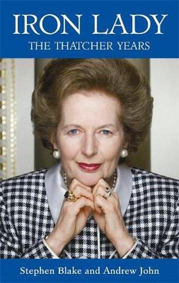 Iron Lady: The Thatcher Years 9781843179115 Stephen Blake, Verzenden, Stephen Blake