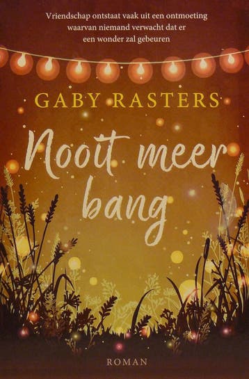 Nooit meer bang 9789020541687 Gaby Rasters, Verzenden, Gelezen, Gaby Rasters