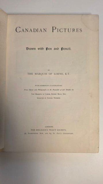 The Marquis of Lorne, K.T. - Canadian Pictures. Drawn with