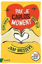Pak je Carlosmoment 9789462961197 Jaap Bressers, Verzenden, Jaap Bressers