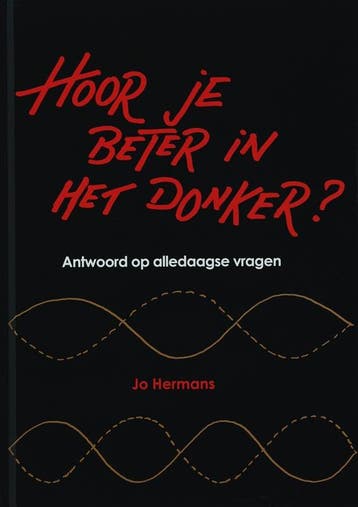 Hoor je beter in het donker ? 9789085710615 J. Hermans, Boeken, Verzenden, Zo goed als nieuw, J. Hermans