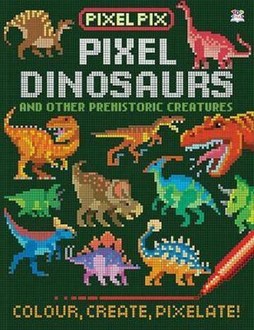 Pixel Dinosaurs 9781784455446 Oakley Graham, Verzenden, Gelezen, Oakley Graham