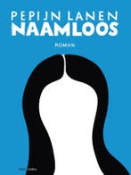 Naamloos 9789026333170 Pepijn Lanen, Verzenden, Gelezen, Pepijn Lanen