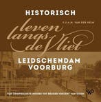 Historisch leven langs de Vliet 9789464561722, Verzenden, Zo goed als nieuw, Frans van der Helm