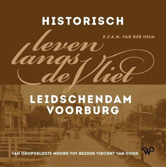 Historisch leven langs de Vliet 9789464561722, Boeken, Geschiedenis | Wereld, Zo goed als nieuw, Verzenden