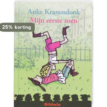 Bikkels - Mijn eerste zoen 9789027674203 Anke Kranendonk, Verzenden, Zo goed als nieuw, Anke Kranendonk