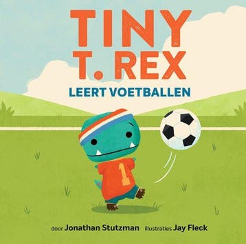 Tiny T. Rex leert voetballen / Tiny T Rex 9789493408197, Verzenden, Jonathan Stutzman