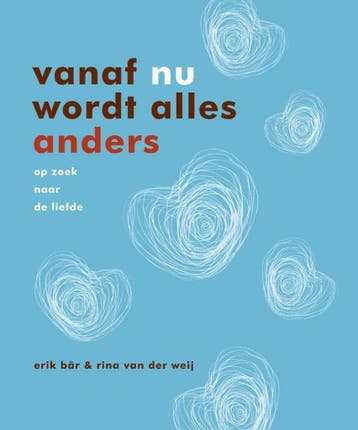 Vanaf nu wordt alles anders 9789491044106 Erik Bar, Livres, Verzenden, Erik Bar