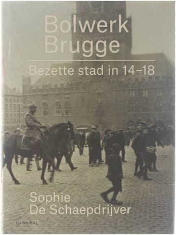 Bolwerk Brugge 9789492081049 Sophie De Schaepdrijver, Verzenden, Sophie De Schaepdrijver