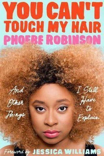 You Cant Touch My Hair 9780143129202 Phoebe Robinson, Verzenden, Gelezen, Phoebe Robinson