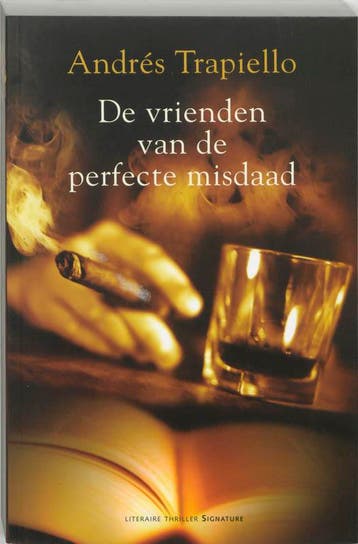 De vrienden van de perfecte misdaad / Europese thrillers van, Verzenden, A. Trapiello