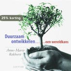 Duurzaam ontwikkelen ... een wereldkans 9789055945696, Verzenden, A.-M. Rakhorst