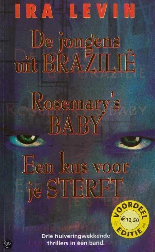 De jongens uit Brazilië ; Rosemarys baby ; Een kus voor je, Livres, Thrillers, Envoi