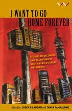 I Want to Go Home Forever 9781776142217 Loren Landau, Verzenden, Loren Landau