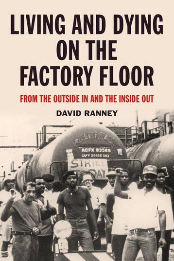 Living And Dying On The Factory Floor 9781629636399, Verzenden, David Ranney