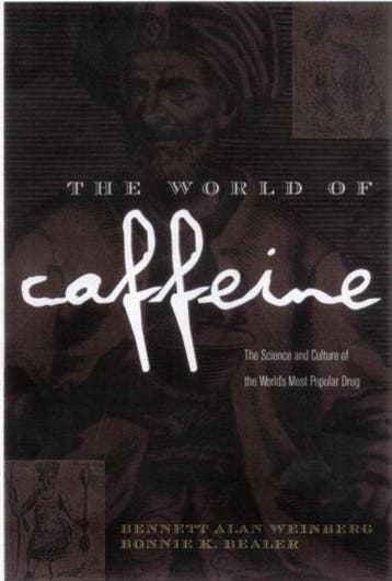 The World of Caffeine 9780415927222 Bennett Alan Weinberg, Verzenden, Gelezen, Bennett Alan Weinberg