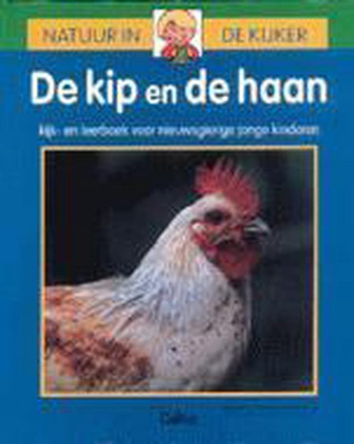 De kip en de haan / Natuur in de kijker 9789024362684, Boeken, Kinderboeken | Kleuters, Gelezen, Verzenden