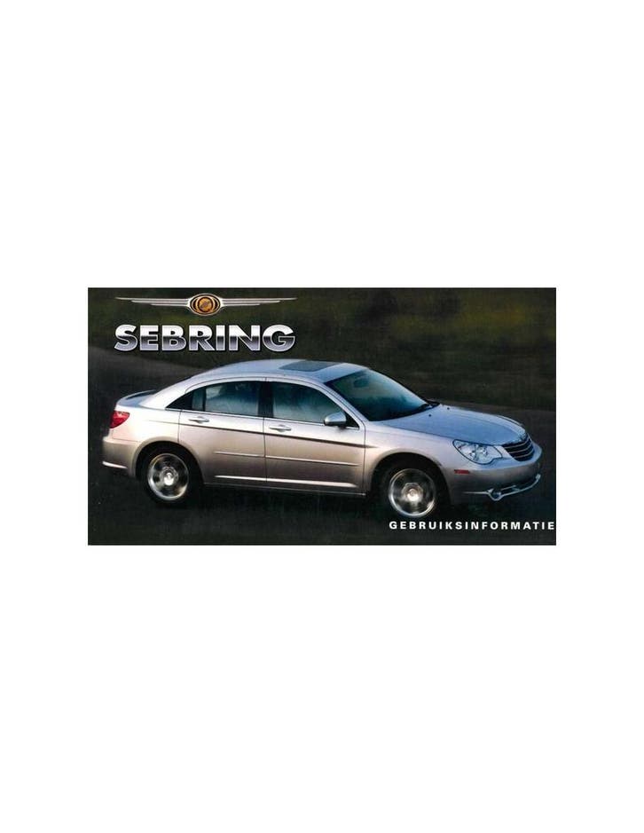 2007 CHRYSLER SEBRING INSTRUCTIEBOEKJE NEDERLANDS, Autos : Divers, Modes d'emploi & Notices d'utilisation