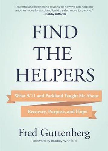 Find the Helpers: What 9/11 and Parkland Taught Me about, Verzenden, Fred Guttenberg