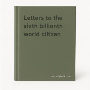 Letters to the sixth billionth world citizen 9789057592133, Verzenden