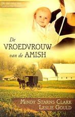 De vroedvrouw van de Amish 9789064511561 Mindy Starns Clark, Verzenden, Zo goed als nieuw, Mindy Starns Clark