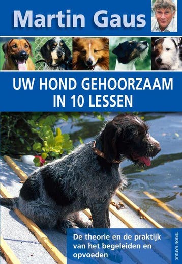 Uw hond gehoorzaam in 10 lessen 9789052105154 Martin Gaus, Boeken, Verzenden, Gelezen, Martin Gaus
