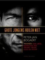 Grote jongens huilen niet 9789056178093 Paul Bogaert, Verzenden, Zo goed als nieuw, Paul Bogaert