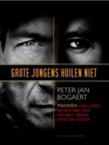 Grote jongens huilen niet 9789056178093 Paul Bogaert, Verzenden, Paul Bogaert