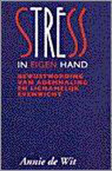 Stress In Eigen Hand 9789062718511 A. de Wit, Verzenden, Gelezen, A. de Wit
