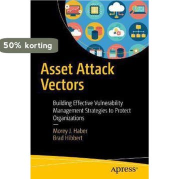 Asset Attack Vectors 9781484236260 Morey J. Haber, Verzenden, Morey J. Haber