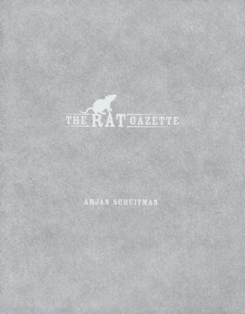 The Rat Gazette | Arjan Schuitman | Nieuw, Verzenden, Nieuw, Arjan Schuitman