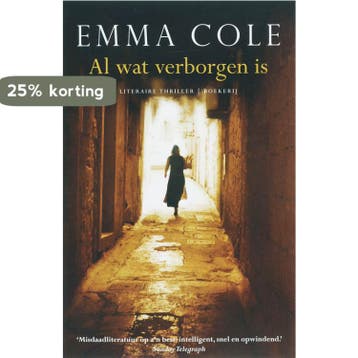 Al wat verborgen is 9789022547113 Emma Cole, Verzenden, Zo goed als nieuw, Emma Cole