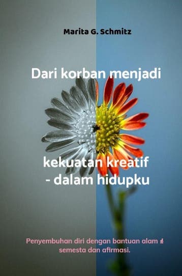 Dari Korban Menjadi Kekuatan Kreatif - Dalam Hidupku | Nieuw, Verzenden, Nieuw, Marita G. Schmitz