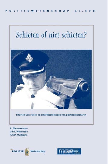 Schieten of niet schieten? / Politiewetenschap / 53 B, Verzenden, R.R.D. Oudejans
