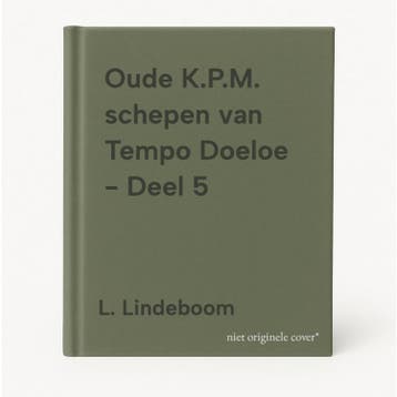 Oude K.P.M. schepen van Tempo Doeloe - Deel 5 9789073176072, Verzenden, Gelezen, L. Lindeboom