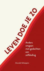 Leven doe je zo 9789464921960 Anurakt Scheepers, Verzenden, Anurakt Scheepers