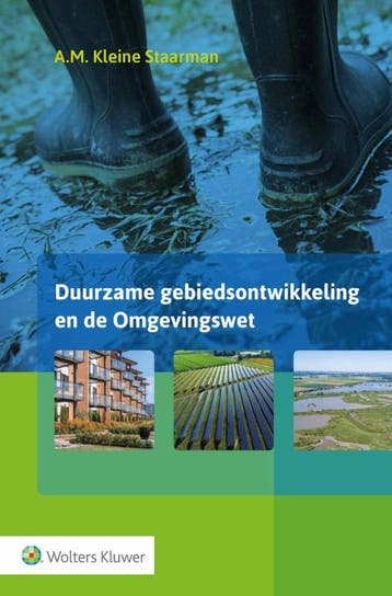 Duurzame Gebiedsontwikkeling En De Omgevingswet | Nieuw, Verzenden, Nieuw, A.M. Kleine Staarman