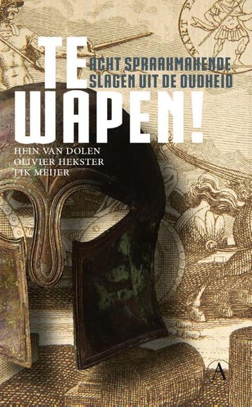 Te wapen! 9789025305925 Hein L. van Dolen, Verzenden, Zo goed als nieuw, Hein L. van Dolen
