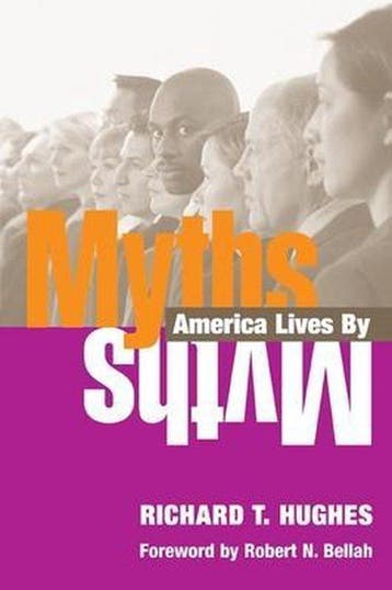 Myths America Lives By 9780252072208 Richard T. Hughes, Verzenden, Gelezen, Richard T. Hughes