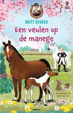 Een veulen op de manege / Meer paardenpraat / 1 Britt Dekker, Boeken, Verzenden, Zo goed als nieuw, Britt Dekker